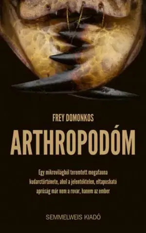 Sci-fi a fantasy Arthropodóm - (Különleges kiadás) - Frey Domonkos