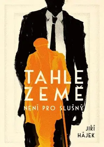 Česká beletria Tahle země není pro slušný - Jiří Hájek