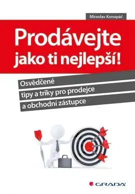 Podnikanie, obchod, predaj Prodávejte jako ti nejlepší - Miroslav Konopáč