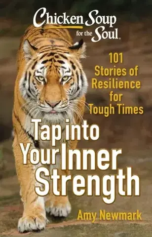 Motivačná literatúra Chicken Soup for the Soul: Tap into Your Inner Strength - Amy Newmark