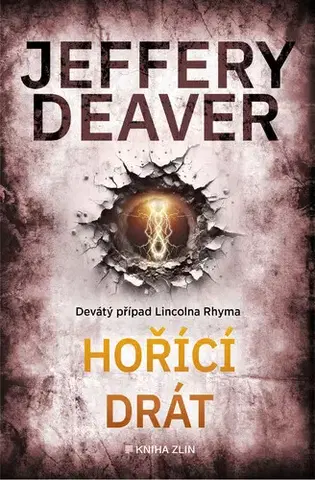Beletria - ostatné Hořící drát - Jeffery Deaver