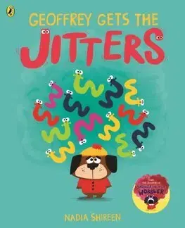 Rozprávky Geoffrey Gets the Jitters - Nadia Shireen
