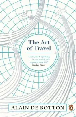 Sprievodcovia, mapy - ostatné The Art of Travel - Alain de Botton