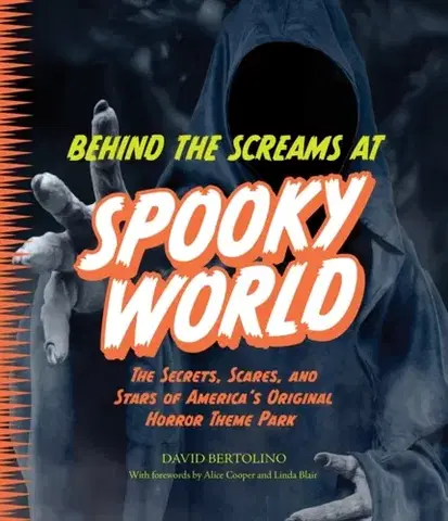 Odborná a náučná literatúra - ostatné Behind the Screams at Spookyworld - David Bertolino