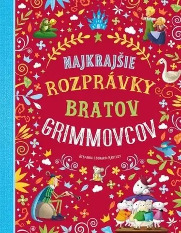 Rozprávky Najkrajšie rozprávky bratov Grimmovcov - Stefania Leonardi Hartley