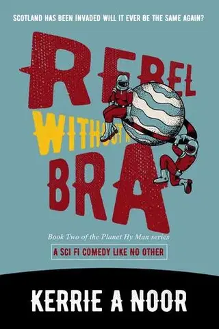 Romantická beletria Rebel Without A Bra - Noor Kerrie