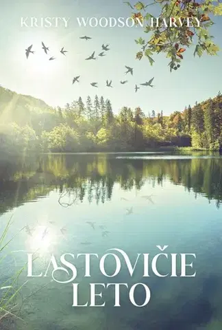 Romantická beletria Lastovičie leto - Kristy Woodson Harvey