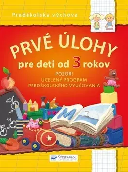 Príprava do školy, pracovné zošity Prvé úlohy pre deti od troch rokov
