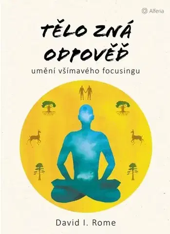 Zdravie, životný štýl - ostatné Tělo zná odpověď - David I. Rome