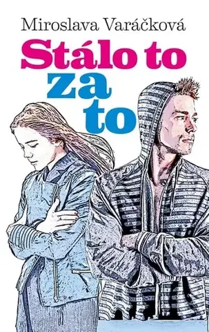 Romantická beletria Stálo to za to - Miroslava Varáčková