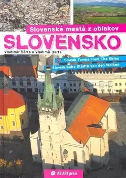 Obrazové publikácie Slovenské mestá z oblakov - Vladimír Bárta