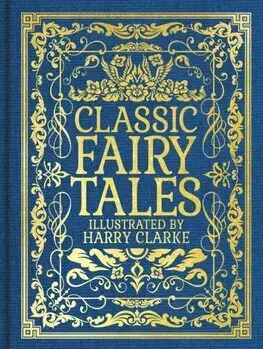 Novely, poviedky, antológie Classic Fairy Tales - Charles Perrault,Harry Clarke