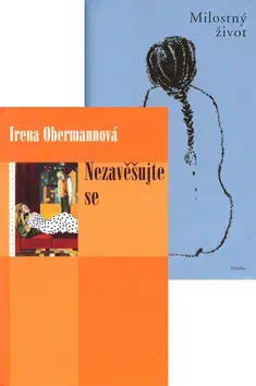 Beletria - ostatné Balíček 2ks Nezavěšujte se + Milostný život - Cruja Šalevová,Irena Obermannová