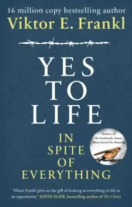 Psychológia, etika Yes to Life In Spite of Everything - Frankl Viktor E