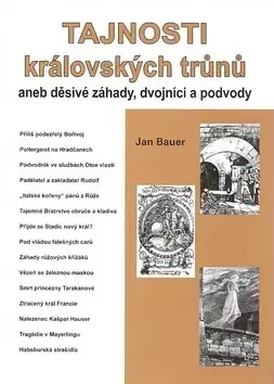 Svetové dejiny, dejiny štátov Tajnosti kralovskych trunu III - Jan Bauer