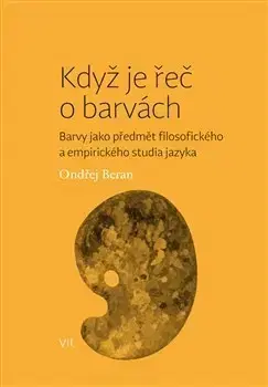 Filozofia Když je řeč o barvách - Ondřej Beran