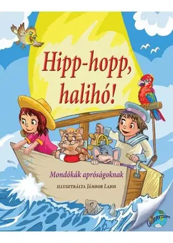 Básničky a hádanky pre deti Hipp-hopp, halihó! - Éva Nagy