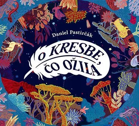 Rozprávky O kresbe, čo ožila - Daniel Pastirčák,Daniela Olejníková