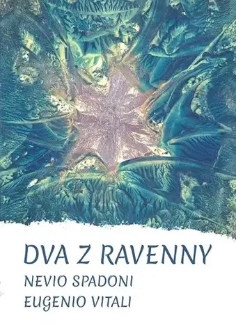 Poézia Dva z Ravenny - Nevio Spadoni,Vitali Eugenio Gino