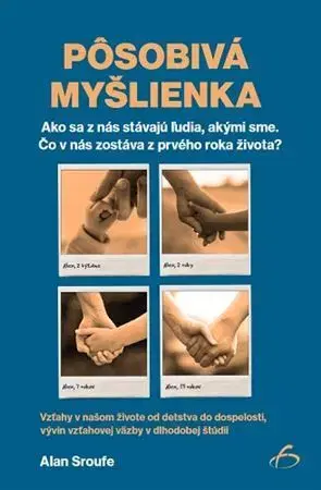 Osobnosti Pôsobivá myšlienka - Alan Sroufe