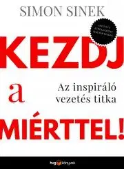 Podnikanie, obchod, predaj Kezdj a miérttel! - Simon Sinek