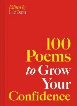 Svetová poézia 100 Poems to Grow Your Confidence - Liz Ison