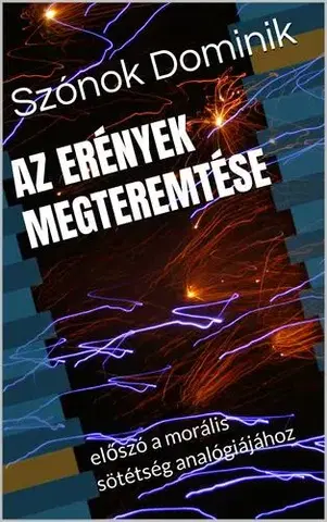 Duchovný rozvoj Az erények megteremtése - Szónok Dominik