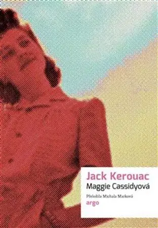 Svetová beletria Maggie Cassidyová - Jack Kerouac
