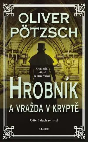 Detektívky, trilery, horory Hrobník a vražda v kryptě - Oliver Pötzsch