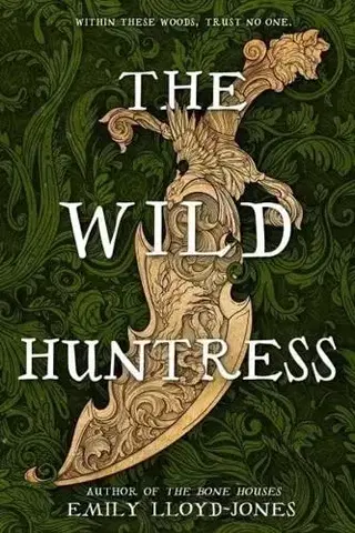 Sci-fi a fantasy The Wild Huntress - Emily Lloyd-Jones
