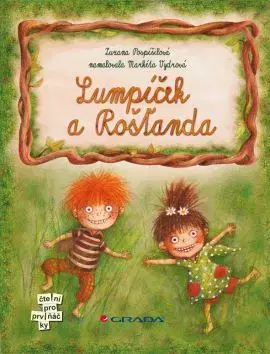 Dobrodružstvo, napätie, western Lumpíček a Rošťanda - Zuzana Pospíšilová,Markéta Vydrová