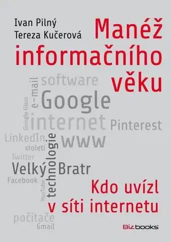Rozvoj osobnosti Manéž informačního věku - Tereza Kučerová,Ivan Pilný