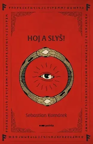 Česká poézia Hoj a slyš! - Sebastian Komárek