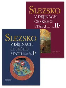 Slovenské a české dejiny Slezsko v dějinách českého státu