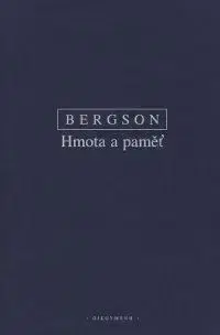 Filozofia Hmota a paměť - Henri Bergson