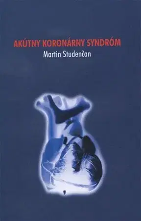 Medicína - ostatné Akútny koronárny syndróm - Martin Studenčan