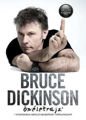 Film, hudba Mire való ez a gomb? Önéletrajz - Bruce Dickinson,Péter Pritz