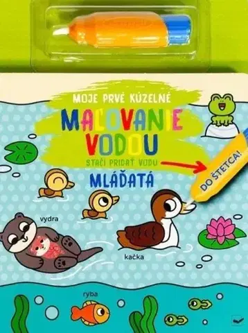 Pre deti a mládež - ostatné Moje prvé kúzelné maľovanie vodou - Mláďatá