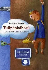 Pre deti a mládež - ostatné Tulipánháború - Eszter Szakács
