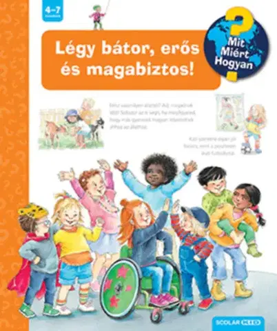 Encyklopédie pre deti a mládež - ostatné Légy bátor, erős és magabiztos! - Mit? Miért? Hogyan? - Patricia Mennen