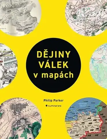 Vojnová literatúra - ostané Dějiny válek v mapách - Philip Parker