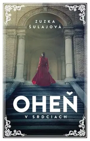 Historické romány Oheň v srdciach - Zuzka Šulajová