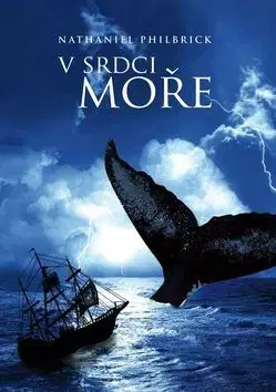 Novely, poviedky, antológie V srdci moře - Nathaniel Philbrick