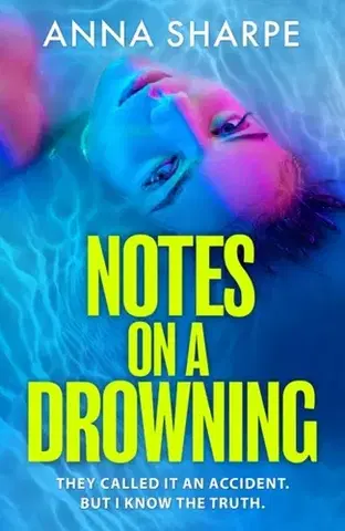Detektívky, trilery, horory Notes on a Drowning - Anna Sharpe