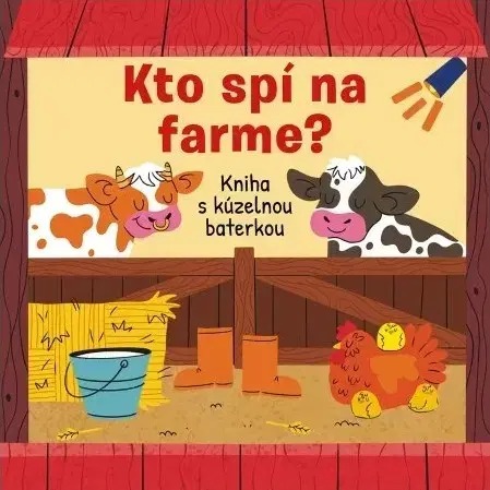 Leporelá, krabičky, puzzle knihy Kto spí na farme? - Kniha s kúzelnou baterkou