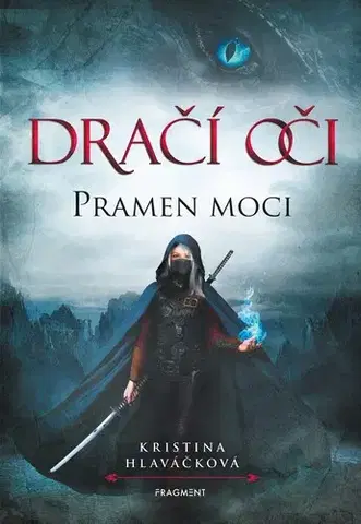 Fantasy, upíri Dračí oči 3: Pramen moci - Kristína Hlaváčková
