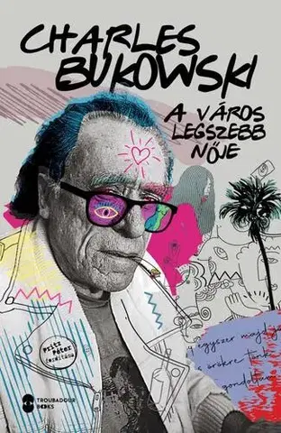 Novely, poviedky, antológie A város legszebb nője - Charles Bukowski,Péter Pritz