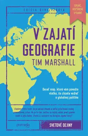Geografia - ostatné V zajatí geografie (rozšírené vydanie) - Tim Marshall