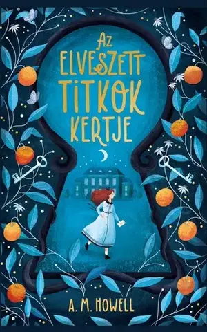 Dobrodružstvo, napätie, western Az elveszett titkok kertje - A. M. Howell