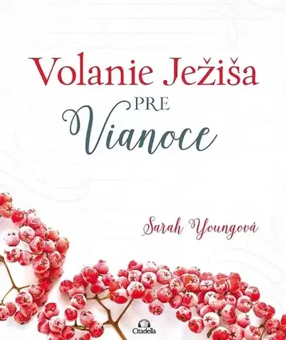Kresťanstvo Volanie Ježiša pre Vianoce - Sarah Young